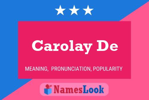 Carolay De Namensposter