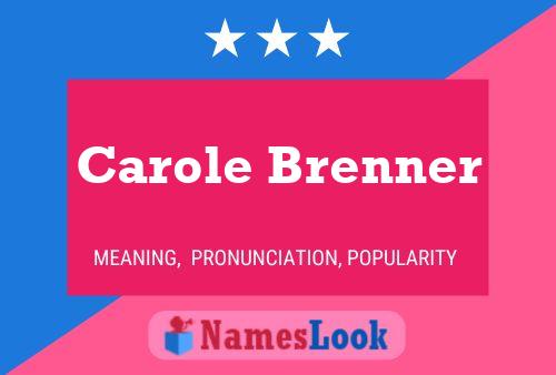 Carole Brenner Namensposter