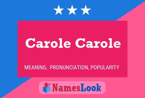 Carole Carole Namensposter