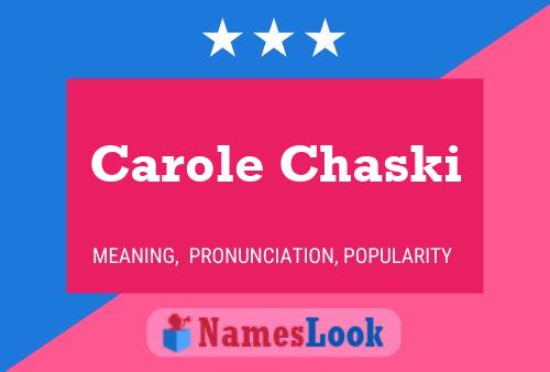 Carole Chaski Namensposter