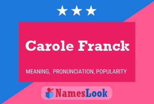 Carole Franck Namensposter