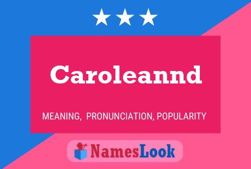 Caroleannd Namensposter