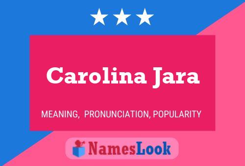 Carolina Jara Namensposter