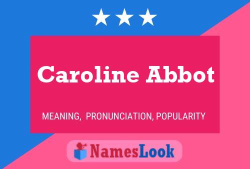 Caroline Abbot Namensposter