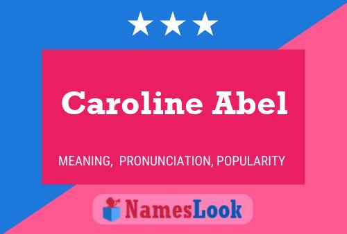 Caroline Abel Namensposter