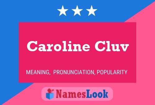 Caroline Cluv Namensposter