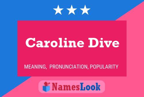 Caroline Dive Namensposter