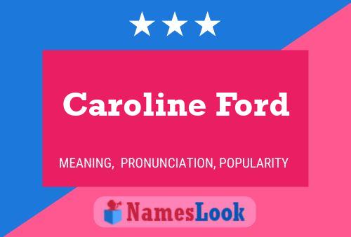 Caroline Ford Namensposter