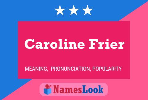 Caroline Frier Namensposter