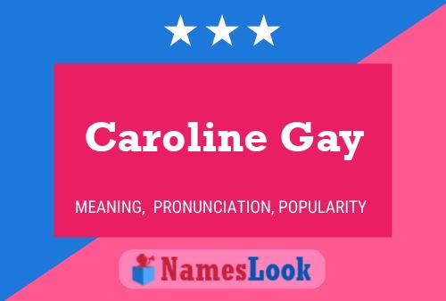 Caroline Gay Namensposter