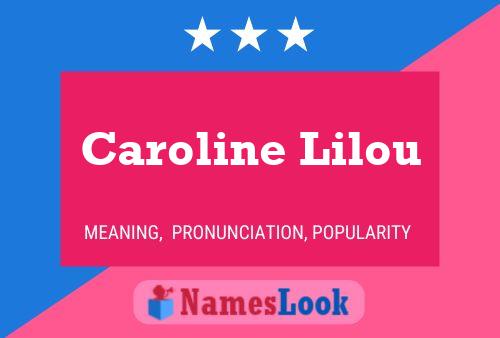 Caroline Lilou Namensposter