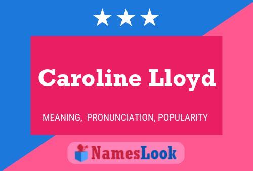 Caroline Lloyd Namensposter