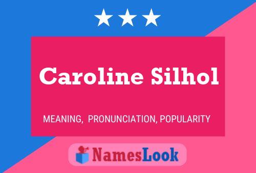 Caroline Silhol Namensposter