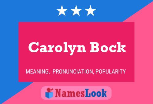 Carolyn Bock Namensposter