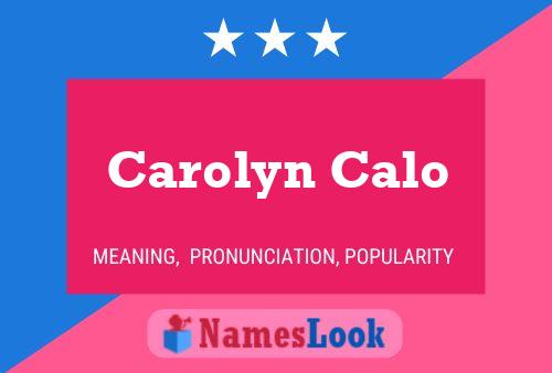 Carolyn Calo Namensposter