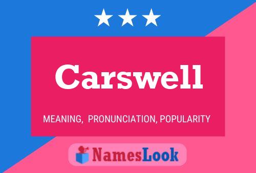 Carswell Namensposter