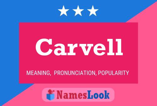 Carvell Namensposter