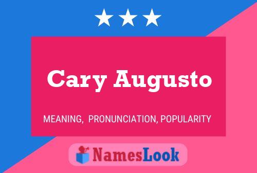 Cary Augusto Namensposter