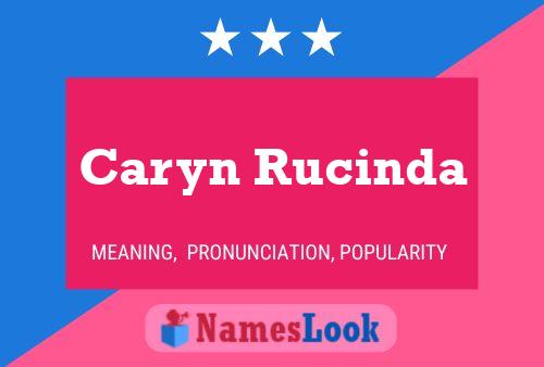 Caryn Rucinda Namensposter