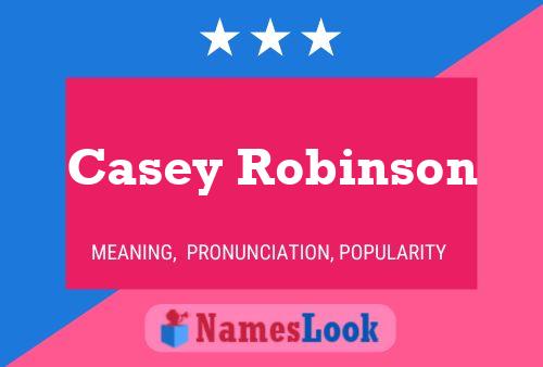 Casey Robinson Namensposter