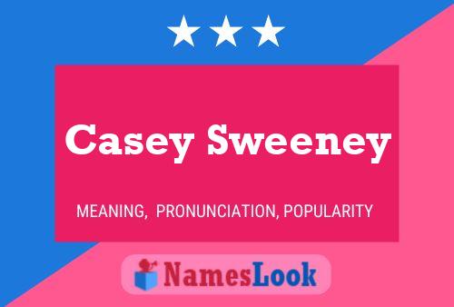 Casey Sweeney Namensposter