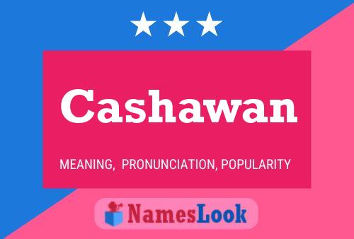 Cashawan Namensposter