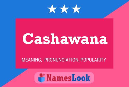 Cashawana Namensposter