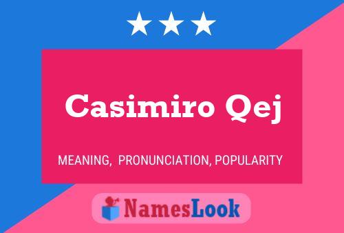 Casimiro Qej Namensposter