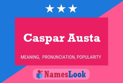 Caspar Austa Namensposter