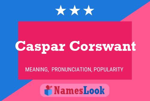 Caspar Corswant Namensposter