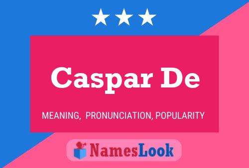 Caspar De Namensposter