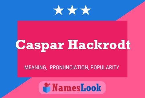 Caspar Hackrodt Namensposter