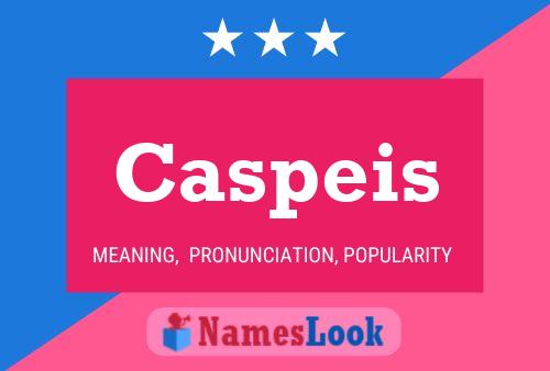 Caspeis Namensposter