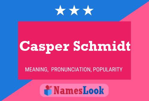 Casper Schmidt Namensposter