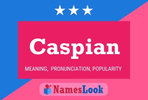 Caspian Namensposter