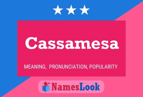 Cassamesa Namensposter