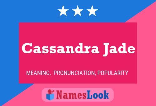 Cassandra Jade Namensposter