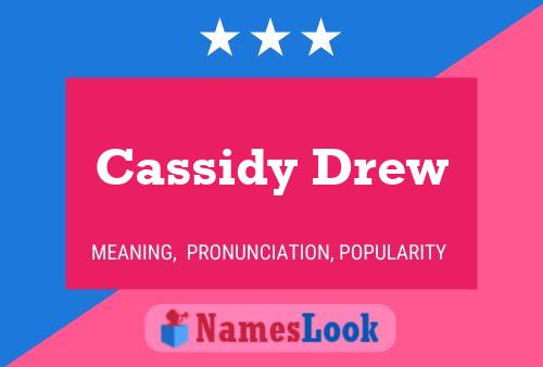 Cassidy Drew Namensposter