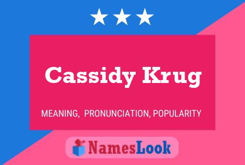 Cassidy Krug Namensposter