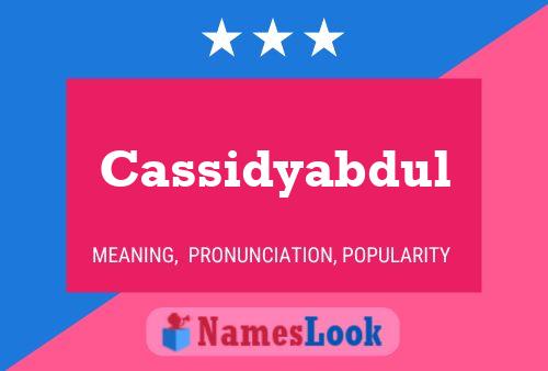 Cassidyabdul Namensposter