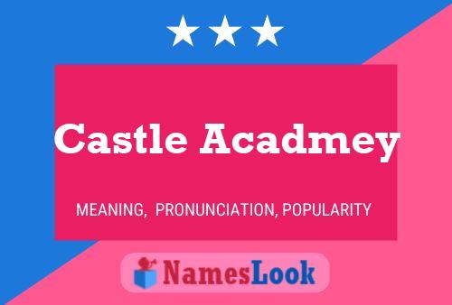 Castle Acadmey Namensposter