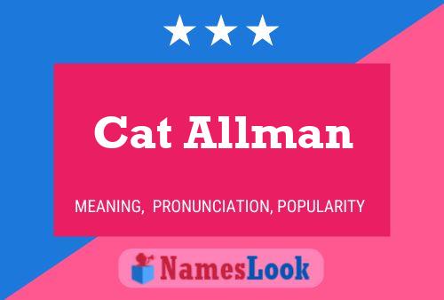 Cat Allman Namensposter