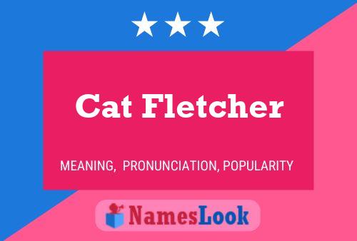 Cat Fletcher Namensposter