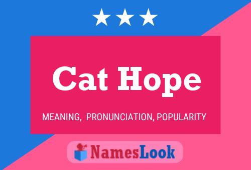 Cat Hope Namensposter