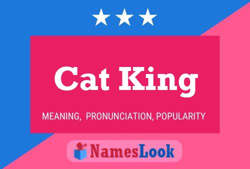 Cat King Namensposter