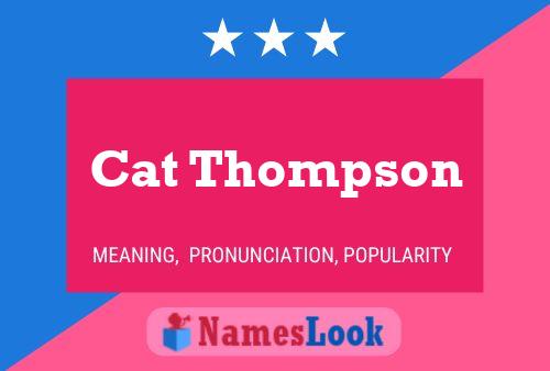 Cat Thompson Namensposter