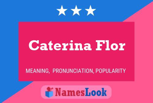 Caterina Flor Namensposter