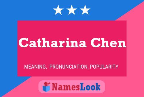 Catharina Chen Namensposter