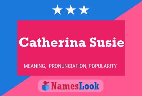 Catherina Susie Namensposter