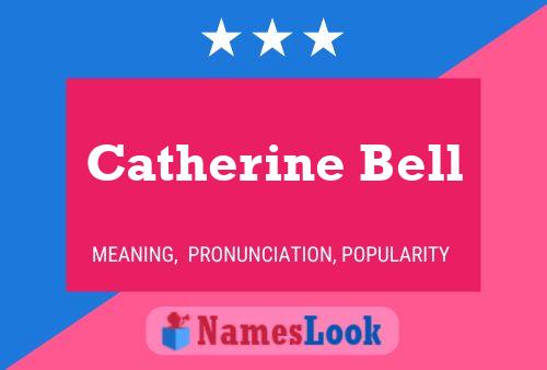 Catherine Bell Namensposter